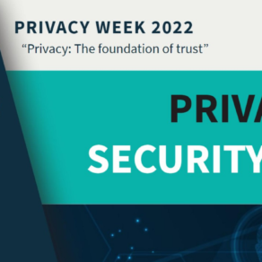 Privacy Week 2022 “Privacy: The foundation of trust”