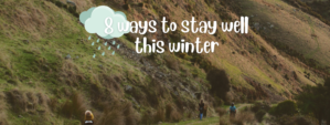 8 ways to stay well this winter